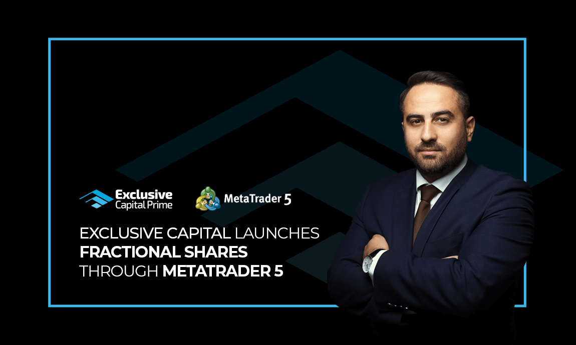 Exclusive Capital launches fractional shares through MetaTrader 5